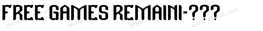 FREE GAMES REMAINI字体转换